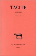 Tacite, Histoires. Tome III: Livres IV Et V