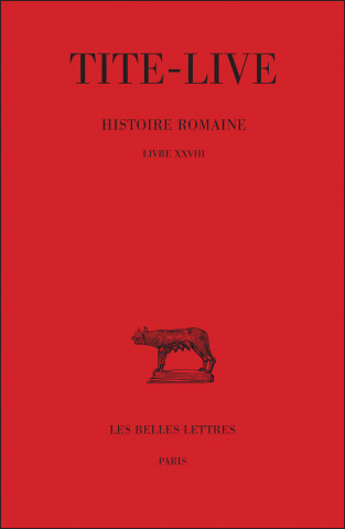 Tite-Live, Histoire Romaine. Tome XVIII: Livre XXVIII