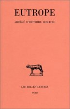 Eutrope, Abrege D'Histoire Romaine