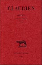 Claudien, Oeuvres. Tome II, 1re Et 2e Parties: Poemes Politiques (395-398): Poemes Politiques (395-398)