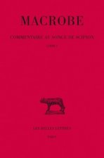 Macrobe, Commentaire Au Songe de Scipion, Tome I Livre 1: T. I: Livre I.