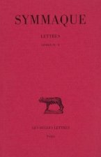 Symmaque, Lettres. Tome IV: Livres IX-X