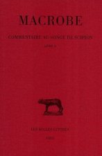 Macrobe, Commentaire Au Songe de Scipion. Tome II: Livre II