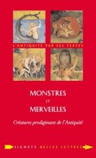 Monstres Et Merveilles: Creatures Prodigieuses de L'Antiquite
