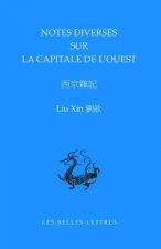 Notes Sur La Capitale de L'Ouest / Xijing Zaji