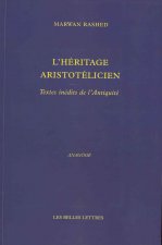 L' Heritage Aristotelien: Textes Inedits de L'Antiquite