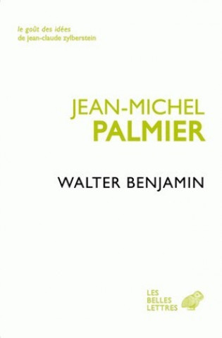 Walter Benjamin: Un Itineraire Theorique
