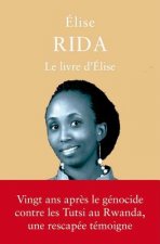 Le Livre D'Elise: Rwanda (1994-2014)