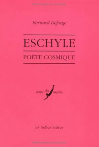 Eschyle, Poete Cosmique