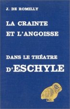 La Crainte Et L'Angoisse Dans Le Theatre D'Eschyle