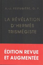 La Revelation D'Hermes Trismegiste: Edition Definitive, Revue Et Corrigee