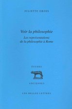 Voir La Philosophie. Les Representations de La Philosophie a Rome: Rhetorique Et Philosophie, de Ciceron a Marc Aurele