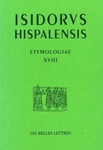 Isidore de Seville, Etymologiae XVIII: de Bello Et Ludis