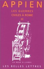 Appien, Les Guerres Civiles a Rome - Livre III