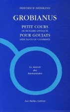 Grobianus: Petit Cours de Muflerie Appliquee Pour Goujats Debutants Ou Confirmes