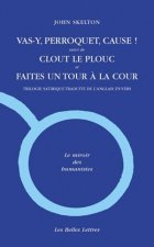 Vas-Y, Perroquet, Cause !: Suivi de Clout Le Plouc Et Faites Un Tour a la Cour.