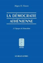 La Democratie Athenienne A L'Epoque de Demosthene.