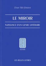 Le Miroir: Naissance D'Un Genre Litteraire
