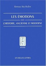 Les Emotions Dans L'Histoire, Ancienne Et Moderne