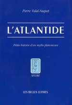L'Atlantide: Petite Histoire D'Un Mythe Platonicien