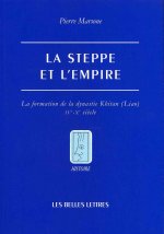 La Steppe Et L'Empire: La Formation de La Dynastie Khitan (Liao) - Ive-Xe Siecles
