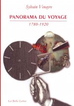 Panorama Du Voyage (1780-1920): Mots, Figures, Pratiques