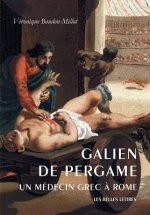 Galien de Pergame: Un Medicin Grec A Rome