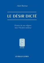 Le Desir Dicte: Histoire Du Vu Religieux Dans L'Occident Medieval