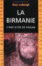La Birmanie: L'Age D'Or de Pagan
