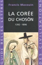 La Coree Du Choson: 1392-1896