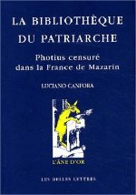 La Bibliotheque Du Patriarche: Photius Censure Dans La France de Mazarin