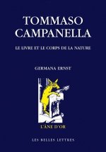 Tommaso Campanella: Le Livre Et Le Corps de La Nature