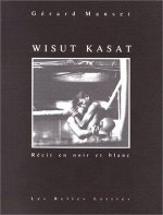 Wisut Kasat: Recit En Noir Et Blanc