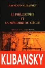 Le Philosophe Et La Memoire Du Siecle: Entretiens Avec G. LeRoux