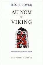 Au Nom Du Viking: Entretiens Avec Jean-Noel Robert
