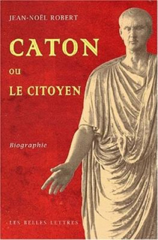 Caton Ou Le Citoyen: Biographie