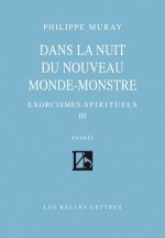 Dans La Nuit Du Nouveau Monde-Monstre: Exorcismes Spirituels III
