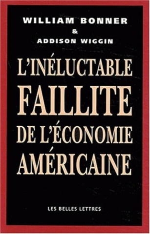 L'Ineluctable Faillite de L'Economie Americaine