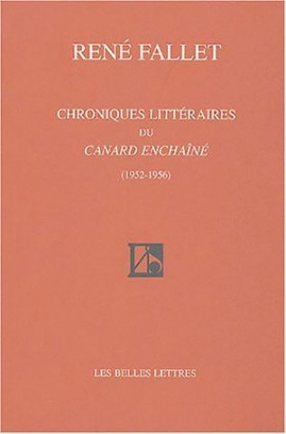 Chroniques Litteraires Du Canard Enchaine: (1952-1956)