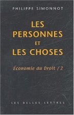 Les Personnes Et Les Choses: Economie Du Droit / 2