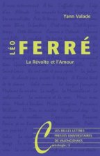 Leo Ferre: La Revolte Et L'Amour