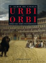 Urbi Et Orbi: Roman Des Temps Postneroniens