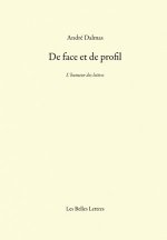 de Face Et de Profil: L'Humeur Des Lettres