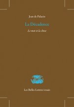 La Decadence: Le Mot Et La Chose