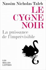Le Cygne Noir: La Puissance de L'Imprevisible