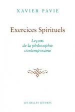 Exercices Spirituels. Lecons de La Philosophie Contemporaine