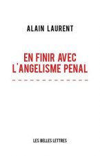 En Finir Avec L'Angelisme Penal