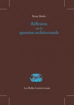 Reflexion Sur La Question Architecturale