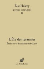 L'Ere Des Tyrannies - Etudes Sur Le Socialisme Et La Guerre: Oeuvres Completes, Tome I