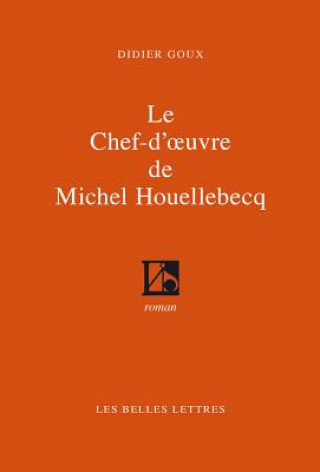 Le Chef-D'Oeuvre de Michel Houellebecq